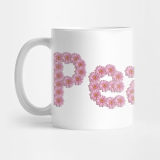 Peace Typography in Pink Daisy Flowers Mug